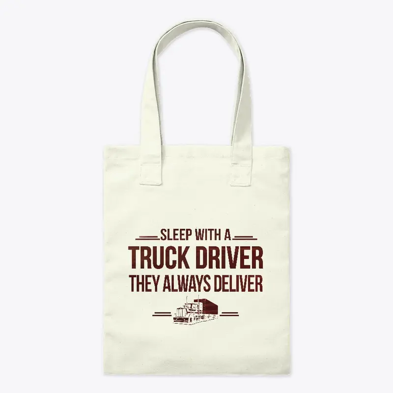 Sleep With Trucker, They Always Deliver